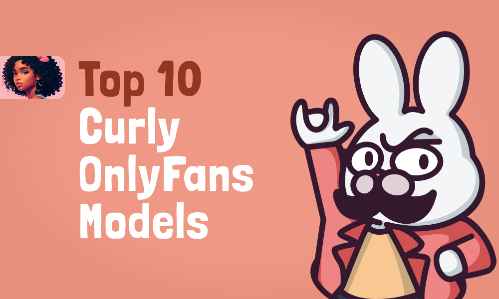 Top 10 Curly OnlyFans Models In 2025